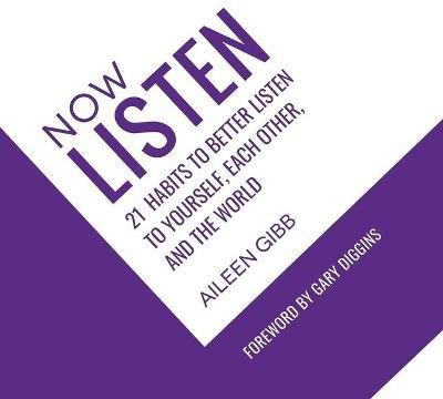 Now Listen(English, Paperback, Gibb Aileen)