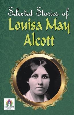 Greatest Stories of Louisa May Alcott(English, Paperback, Alcott Louisa May)