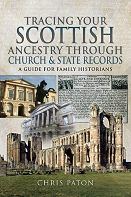 Tracing Your Scottish Ancestry through Church and States Records(English, Paperback, Paton Chris)