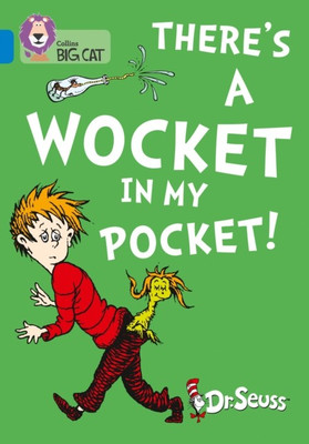 There’s a Wocket in my Pocket: Band 04/Blue (Collins Big Cat) Seuss, Dr. and Collins Big Cat(Paperback, Collins Big Cat)