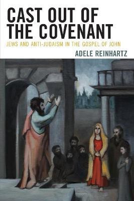 Cast Out of the Covenant(English, Paperback, Reinhartz Adele)