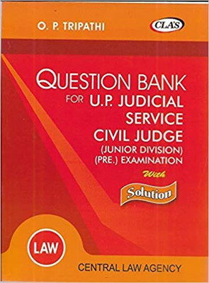 Question Bank For U.P.Judicial Service Civil Judge ( Junior Division) ( Pre.) Examination WIth Solution(Paperback, O.P.Tripathi)