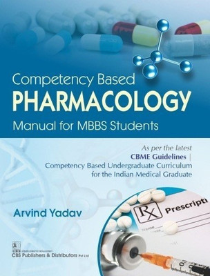 Competency Based Pharmacology Manual for MBBS Students(English, Paperback, Yadav Arvind)
