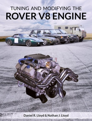 Tuning and Modifying the Rover V8 Engine(English, Paperback, Lloyd Daniel R)