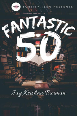 Fantastic 50(English, Paperback, Jay Krishan Burman)