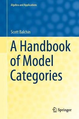 A Handbook of Model Categories(English, Hardcover, Balchin Scott)