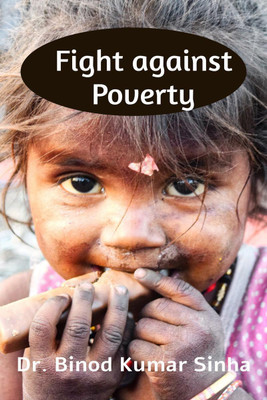 Fight against Poverty(English, Paperback, Binod Kumar Sinha)