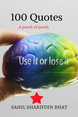 100 Quotes(English, Paperback, Sahil Sharifdin Bhat)