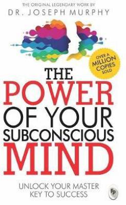The Power of Your Subconscious Mind  - Unlock Your Master Key to Success  (English, Paperback, Murphy Joseph)