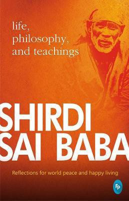 Shirdi Sai Baba:  - Reflections for World Peace and Happy Living(English, Paperback, Agarwal Satish C.)