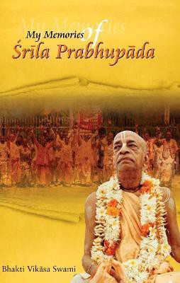 My Memories of Srila Prabhupada(English, Hardcover, Swami Bhakti Vikasa)