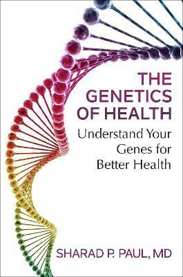 The Genetics of Health: Volume 1(English, Paperback, Paul Sharad P.)