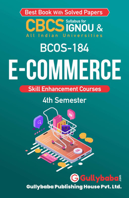 Gullybaba IGNOU 4th Semester CBCS Skill Enhancement Course (Latest Edition) BCOS-184 E-Commerce in English IGNOU Help Book with Solved Sample Papers and Important Exam Notes (Paperback, Gullybaba.com Panel)(Paperback, Gullybaba.com Panel) Gullybaba IGNOU 4th Semester CBCS Skill Enhancement Course (Latest Edition) BCOS-184 E-Commerce in English IGNOU Help Book with Solved Sample Papers and Important Exam Notes (Paperback, Gullybaba.com Panel)(Paperback, Gullybaba.com Panel)