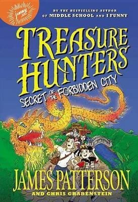 Treasure Hunters: Secret of the Forbidden City(English, Hardcover, Patterson James)