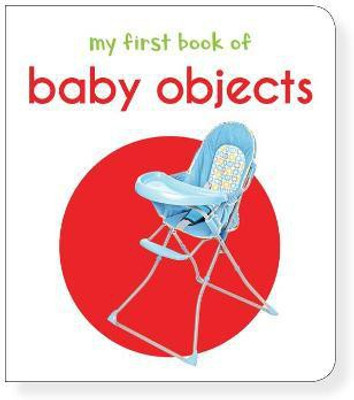 My First Book of Baby Objects  - By Miss & Chief(English, Hardcover, Wonder House Books)