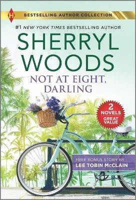 Not at Eight, Darling & the Soldier and the Single Mom(English, Paperback, Woods Sherryl)