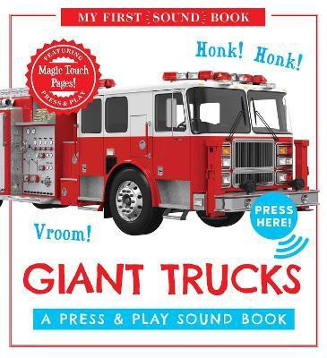 Giant Trucks: My First Book of Sounds(English, Hardcover, Editors of Cider Mill Press)
