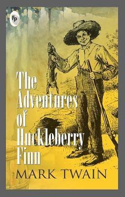 Adventures Of Huckleberry Finn(English, Paperback, Twain Mark)