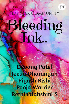 Bleeding Ink...(English, Paperback, Five Star Community)