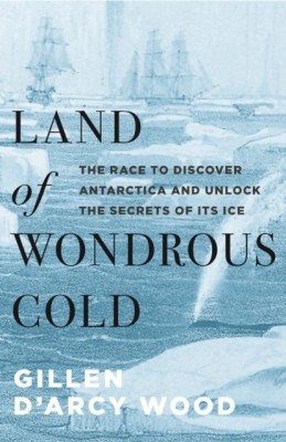 Land of Wondrous Cold(English, Hardcover, Wood Gillen D'Arcy)