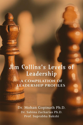 Jim Collins’s Levels of Leadership(English, Paperback, Dr. Mohan Gopinath Ph. D.)