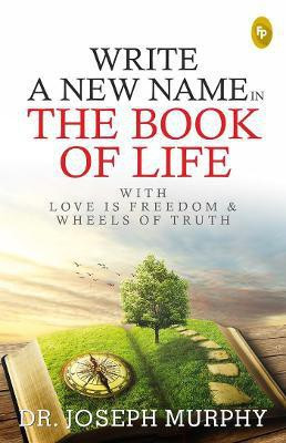 Write a New Name in the Book of Life(English, Paperback, Murphy Joseph)