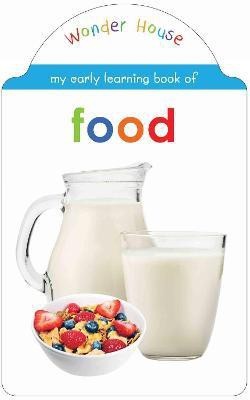 My Early Learning Book of Food  - By Miss & Chief(English, Hardcover, Wonder House Books)