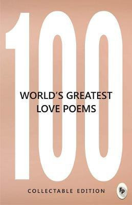 100 World's Greatest Love Poems : Collectable Edition(English, Paperback, Various)