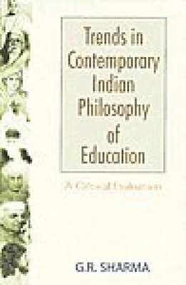 Trends in Contemporary Indian Philosophy of Education a Critical Evaluation(English, Hardcover, Sharma G. R.)