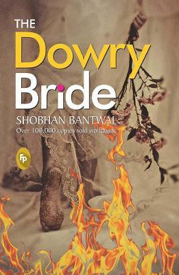 The Dowry Bride(English, Paperback, Bantwal Shobhan)