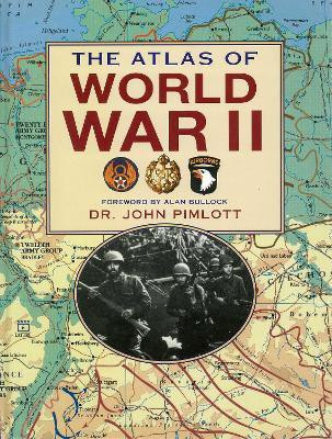 The Atlas of World War II(English, Paperback, Pimlott John Dr.)