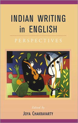 Indian Writing in English Perspectives(English, Hardcover, Chakravarty Joya)