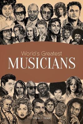 World's Greatest Musicians  - By Miss & Chief 1 Edition(English, Paperback, Wonder House Books)