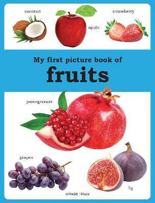 My First Picture Book of Fruits  - By Miss & Chief(English, Paperback, unknown)