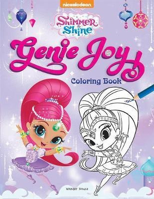 Genie Joy: Coloring Book for Kids (Shimmer & Shine)  - By Miss & Chief First Edition(English, Paperback, Wonder House Books)