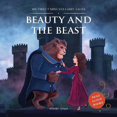 My First 5 Minutes Fairy Tale Beauty and the Beast  - By Miss & Chief(English, Paperback, Wonder House Books)