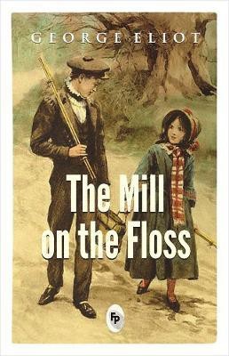 The Mill on The Floss(English, Paperback, George Eliot)