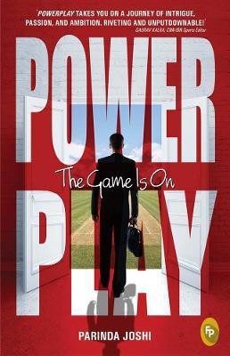 Powerplay: The Game Is On(English, Paperback, Parinda Joshi)