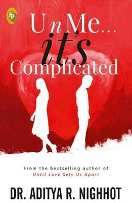 U n Me . . . it's Complicated(English, Paperback, Nighhot Aditya R.)