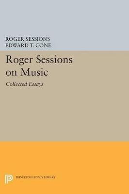 Roger Sessions on Music(English, Paperback, Sessions Roger)