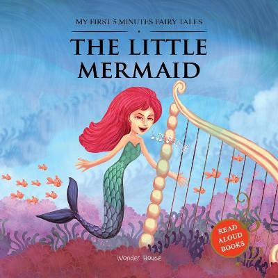 My First 5 Minutes Fairy Tale the Little Mermaid  - By Miss & Chief(English, Paperback, Wonder House Books)