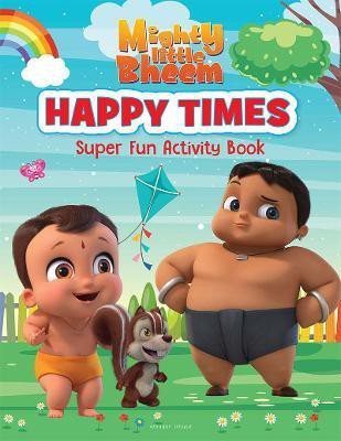 Mighty Little Bheem  - Super Fun Activity Book By Miss & Chief(English, Paperback, unknown)