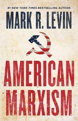 American Marxism(English, Hardcover, Levin Mark R.)
