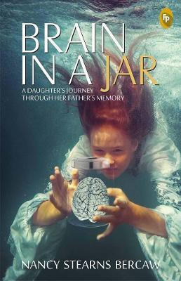 Brain in a Jar  - A Daughters Journey through Her Fathers Memory(English, Paperback, Bercaw Nancy Stearns)