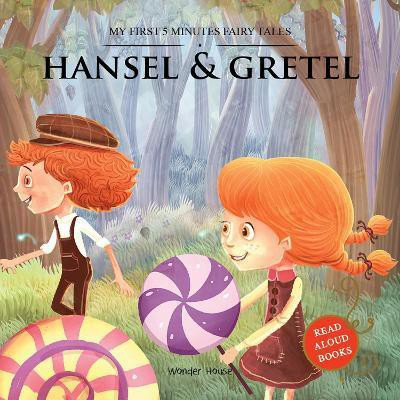 My First 5 Minutes Fairy Tale Hansel and Gretel  - By Miss & Chief(English, Paperback, Wonder House Books)