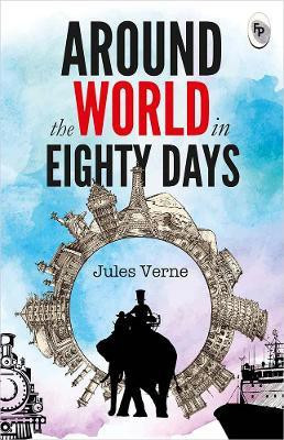 Around The World In Eighty Days(English, Paperback, Verne Jules)
