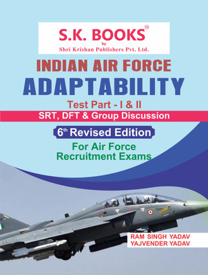 Air Force Adaptability Test (SRT, DFT & Group Discussion) Part I & II For X Group, Y Group And X+Y Group Recruitment Test (SRT In Hindi & English Both Language) 2021-22(Paperback, Ram Singh Yadav, Yajvender Yadav) Air Force Adaptability Test (SRT, DFT & Group Discussion) Part I & II For X Group, Y Group And X+Y Group Recruitment Test (SRT In Hindi & English Both Language) 2021-22(Paperback, Ram Singh Yadav, Yajvender Yadav)