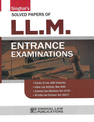 Solved Papers Of LLM Entrance Test (Faculty Of Law, Delhi University, Including AILET, CLAT And ILI)(Paperback, singhal)