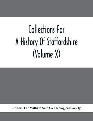 Collections For A History Of Staffordshire (Volume X)(English, Paperback, unknown)