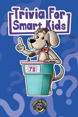 Trivia for Smart Kids(English, Paperback, The Pooper Cooper)